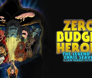 Zero Budget Heroes: The Legend of Chris Seaver & Low Budget Pictures (2022)