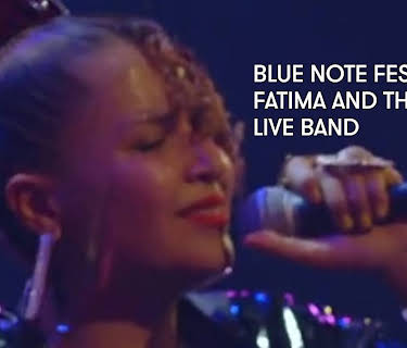Blue Note Festival: Fatima and the Eglo Live Band (2014)