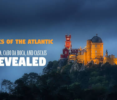 Echoes of the Atlantic: Sintra, Cabo da Roca, and Cascais Revealed (2024)