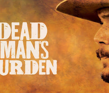 Dead Man's Burden (2013)