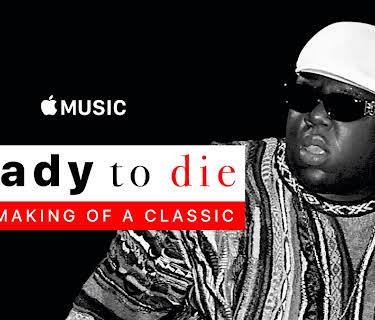 Ready to Die: The Making of a Classic (2020)