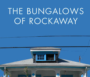 The Bungalows of Rockaway (2016)