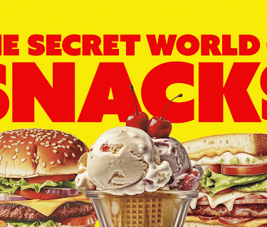 The Secret World of Snacks