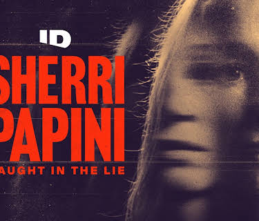Sherri Papini: Caught in the Lie