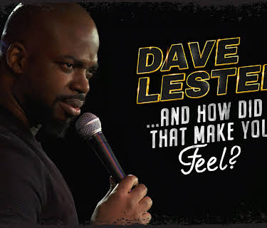 Dave Lester: And How Did That Make You Feel? (2023)