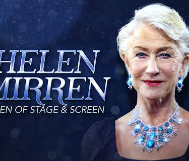 Helen Mirren: Queen of Stage & Screen (2024)