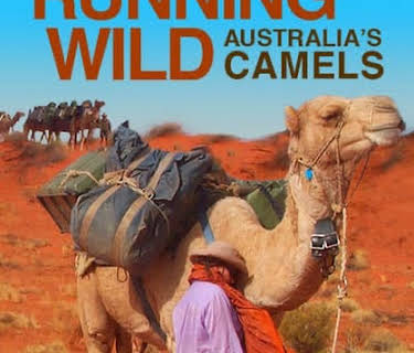 Running Wild, Australia's Camels (2015)