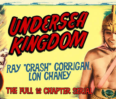 Undersea Kingdom - Ray "Crash" Corrigan, Lon Chaney, The Full 12 Chapter Serial (1936)