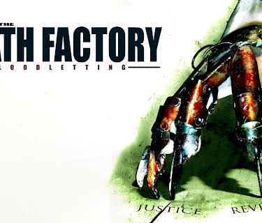 The Death Factory: Bloodletting (2009)