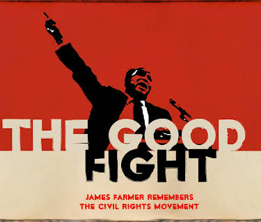 The Good Fight: James Farmer Remembers the Civil Rights Movement (2024)