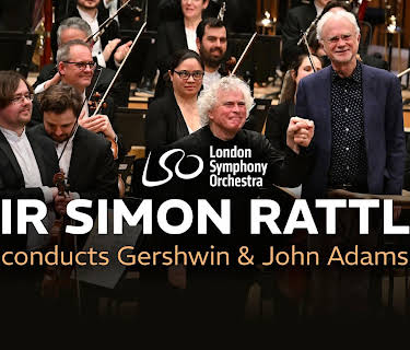 Sir Simon Rattle conducts Gershwin & John Adams (2024)