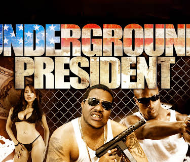 Underground President (2008)