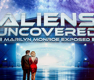 Aliens Uncovered: Marilyn Monroe Exposed (2024)