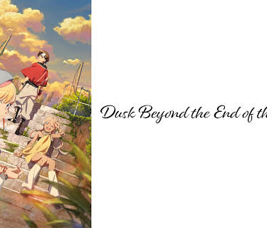 Dusk Beyond the End of the World