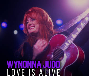 Wynonna Judd: Love Is Alive