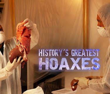History's Greatest Hoaxes