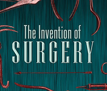 The Invention of Surgery