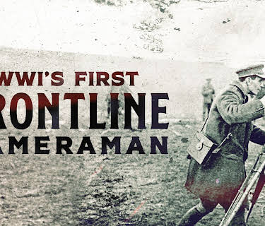 WWI's First Frontline Cameraman (2016)