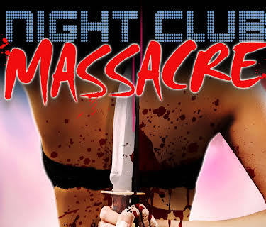 Night Club Massacre (2017)