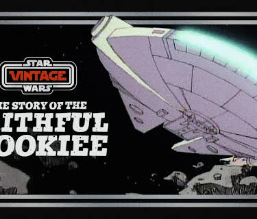 Star Wars Vintage: Story of the Faithful Wookiee (2021)