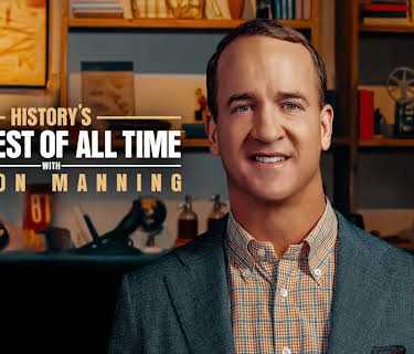 History's Greatest of All Time with Peyton Manning