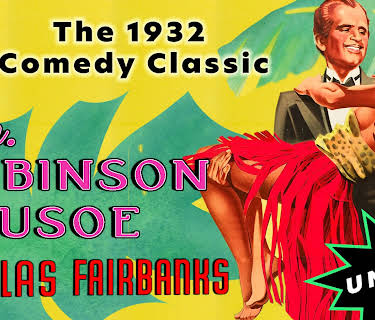 Mr Robinson Crusoe - Douglas Fairbanks, The 1932 Comedy Classic, Uncut! (1932)
