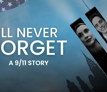 I'll Never Forget: A 9/11 Story (2025)