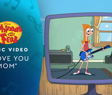 "I Love You Mom" | Phineas and Ferb Music Video (2025)