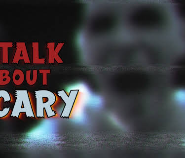Talk About Scary