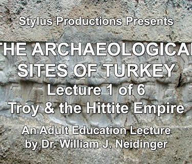 The Archaeological Sites of Turkey: Lecture 1 of 6. Troy & the Hittite Empire