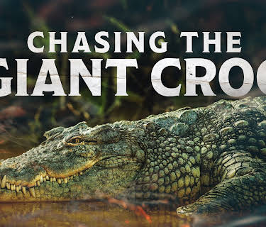 Chasing the Giant Croc (2019)
