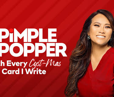 Dr. Pimple Popper: With Every Cyst-mas Card I Write