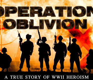 Operation Oblivion: A True Story of WWII Heroism (2014)