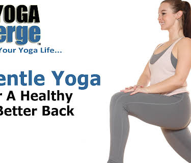 Gentle Yoga For A Healthy & Better Back