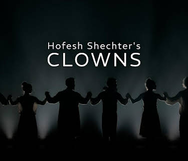 Hofesh Shechter's Clowns (2018)