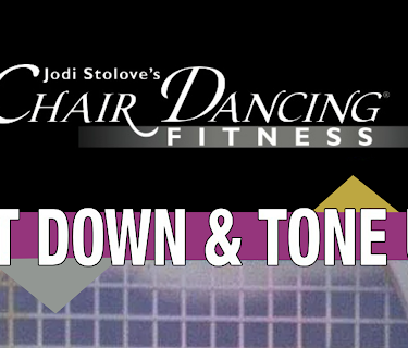 Chair Dancing Fitness Sit Down and Tone Up