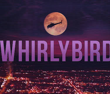 Whirlybird (2021)
