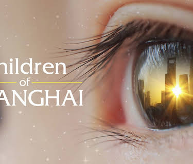 Children Of Shanghai (2021)