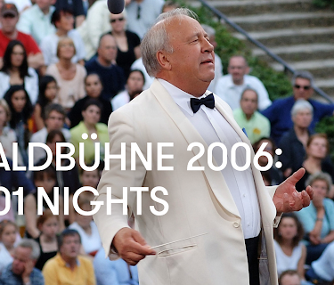 Waldbühne 2006: 1001 Nights (2006)