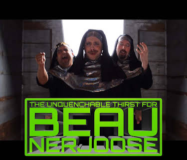 The Unquenchable Thirst for Beau Nerjoose (2016)