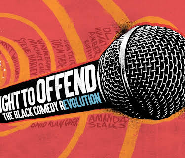 Right to Offend: The Black Comedy Revolution