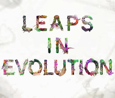 Leaps In Evolution