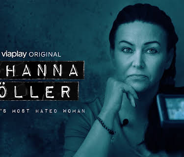 Johanna Möller - Sweden's Most Hated Woman S01