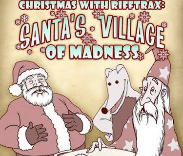 RiffTrax: Christmas With RiffTrax: Santa's Village of Madness (2012)