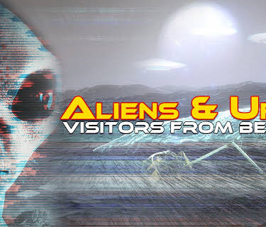 Aliens & UFO's - Visitors From Beyond