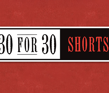 30 for 30 Shorts, vol. 1