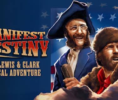 Manifest Destiny: The Lewis & Clark Musical Adventure (2017)