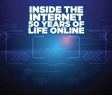 Inside The Internet: 50 Years of Life Online