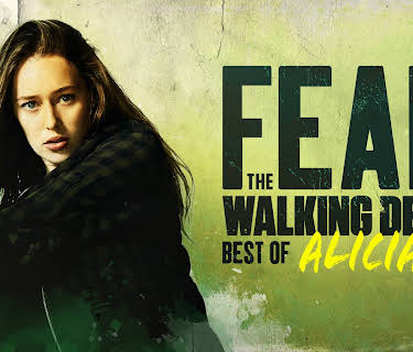 Fear the Walking Dead: Best of Alicia, Season 1