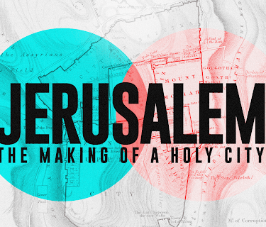 Jerusalem: The Making of a Holy City